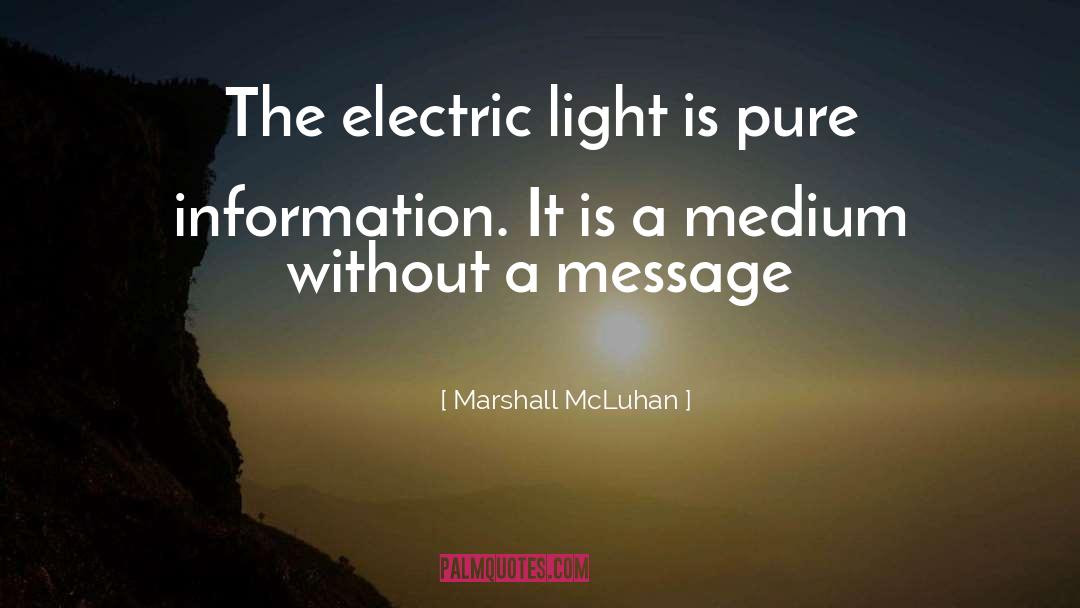 Electric Light quotes by Marshall McLuhan