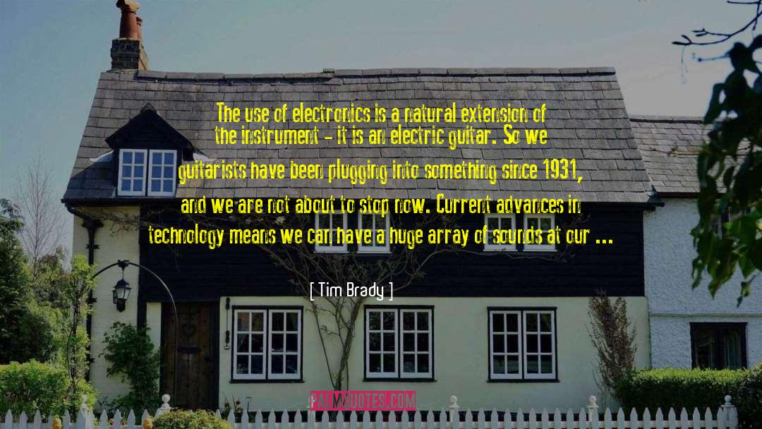 Electric Power quotes by Tim Brady