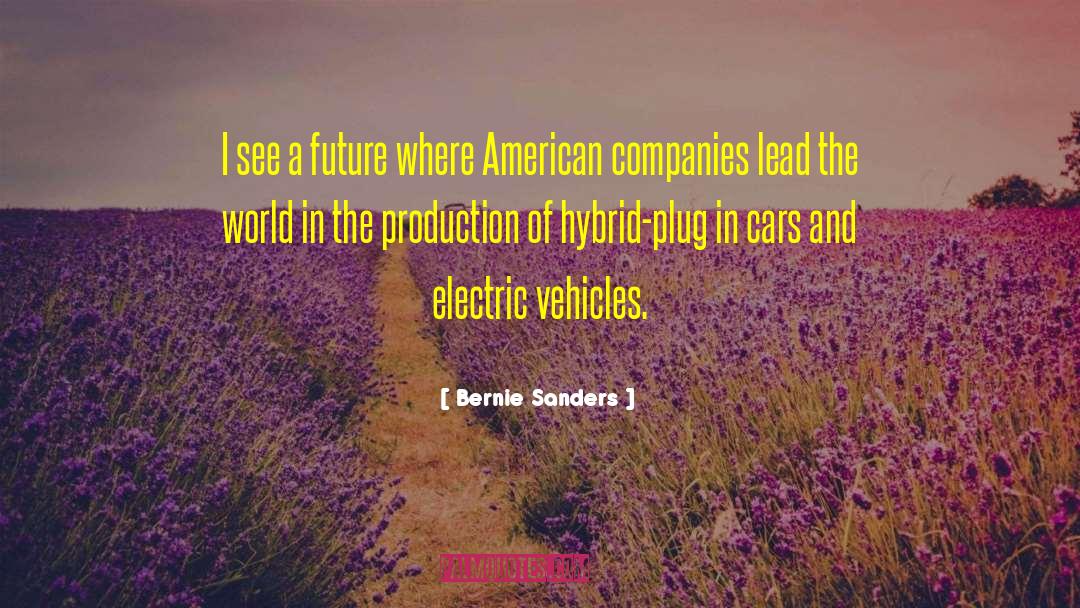 Electric Vehicles quotes by Bernie Sanders