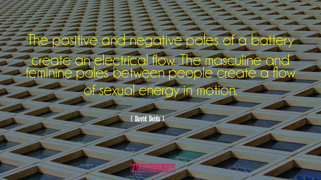 Electrical Energy quotes by David Deida