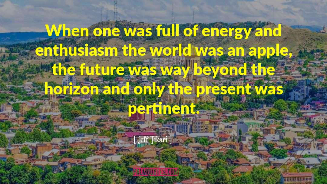 Electrical Energy quotes by Jeff Tikari