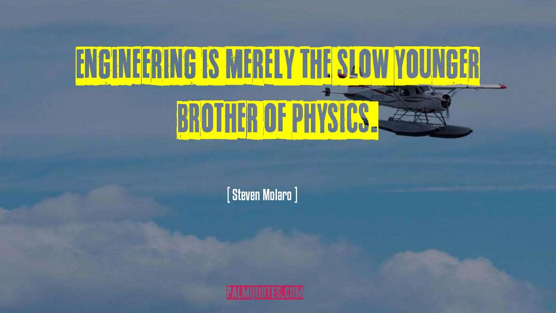 Electrical Engineering quotes by Steven Molaro