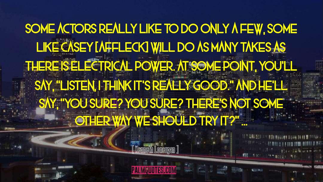 Electrical Power quotes by Kenneth Lonergan