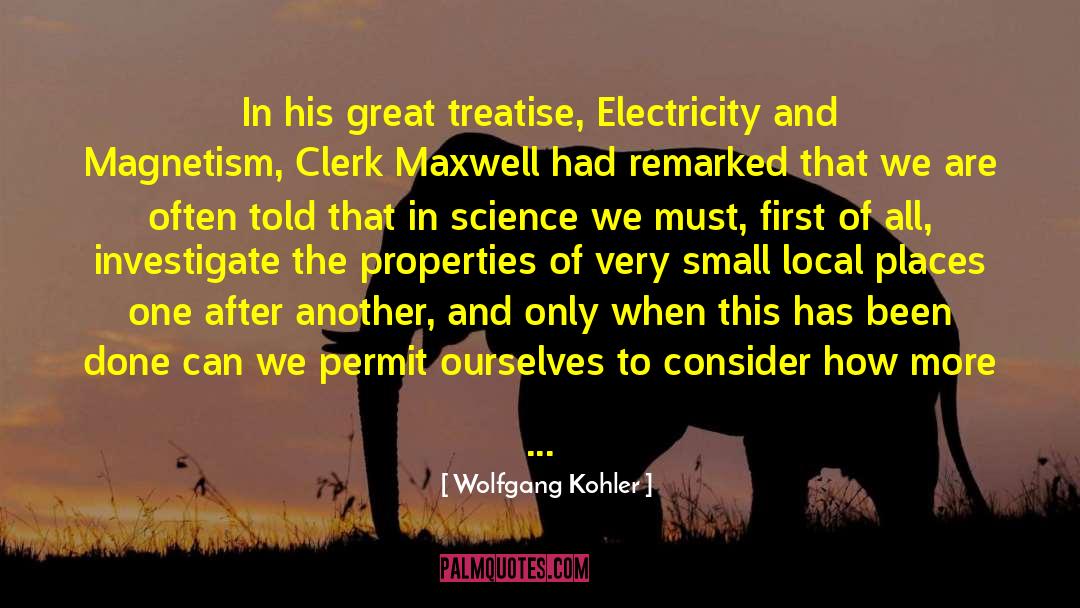 Electricity And Magnetism quotes by Wolfgang Kohler