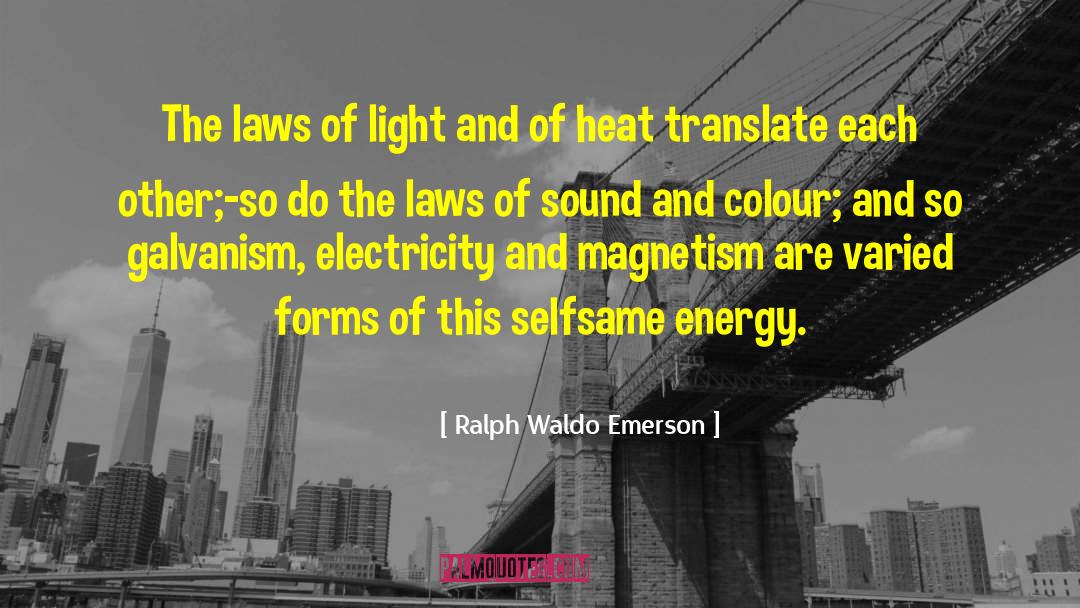Electricity And Magnetism quotes by Ralph Waldo Emerson