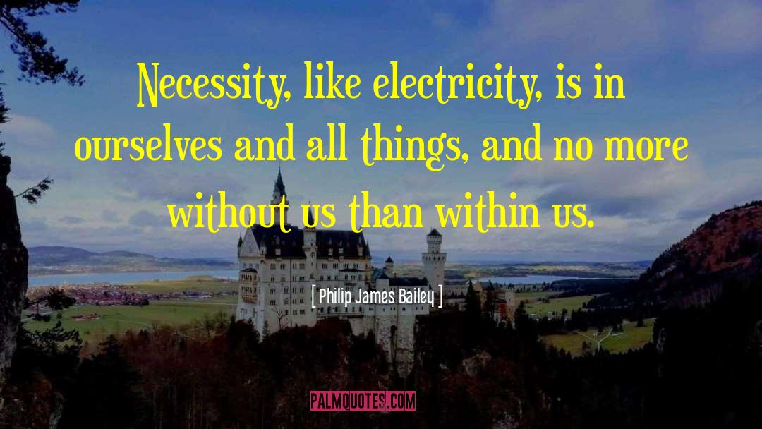 Electricity quotes by Philip James Bailey