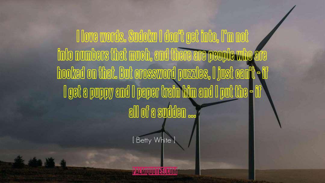 Electrifies Crossword quotes by Betty White