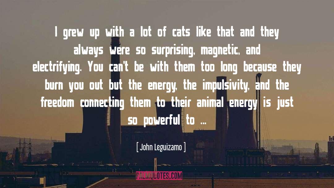 Electrifying quotes by John Leguizamo