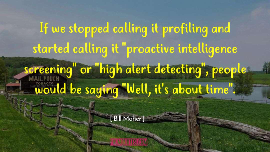 Electrodermal Screening quotes by Bill Maher