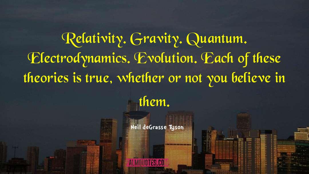 Electrodynamics Rc quotes by Neil DeGrasse Tyson