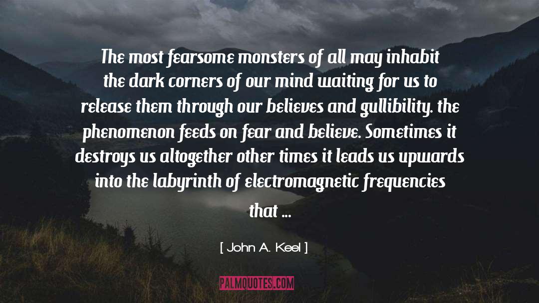 Electromagnetic quotes by John A. Keel