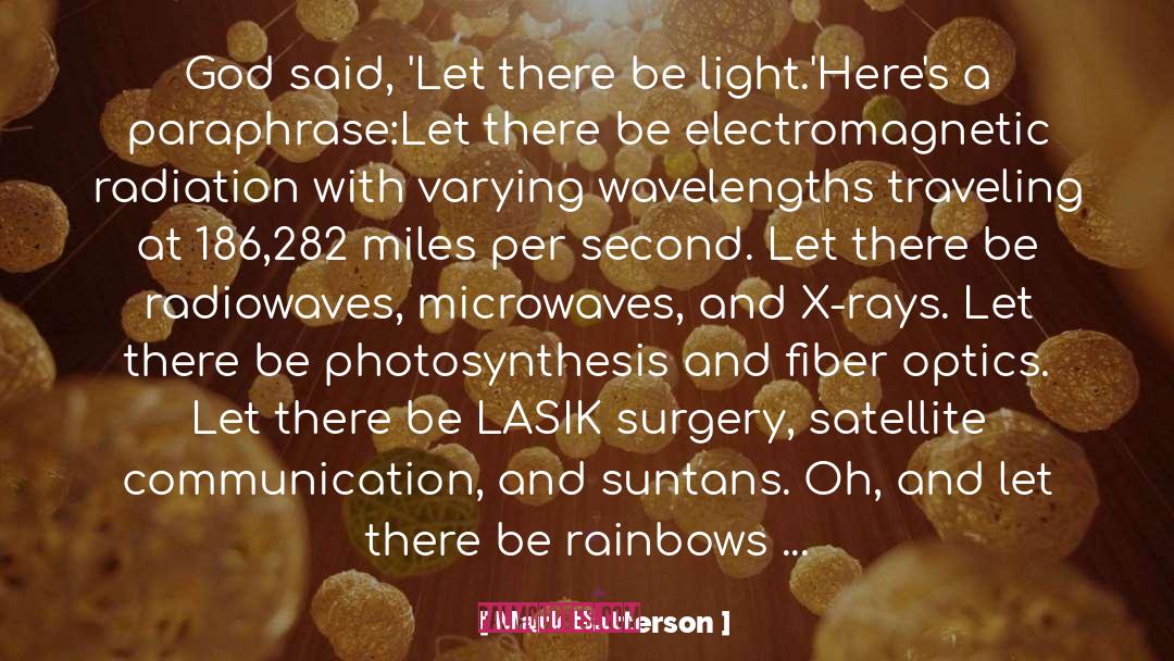 Electromagnetic Radiation quotes by Mark Batterson