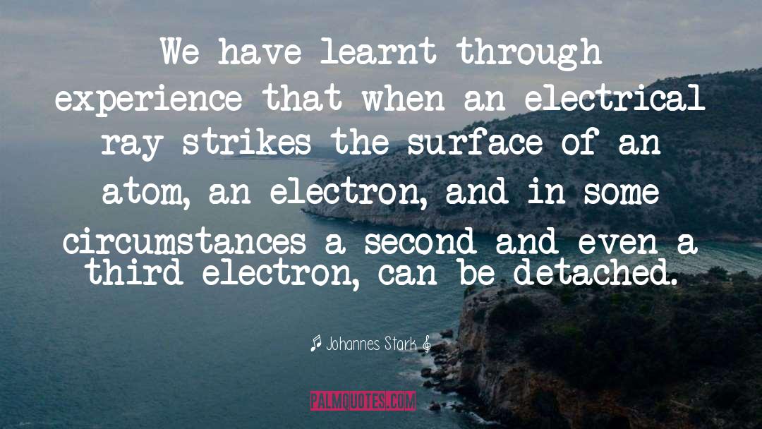 Electron quotes by Johannes Stark