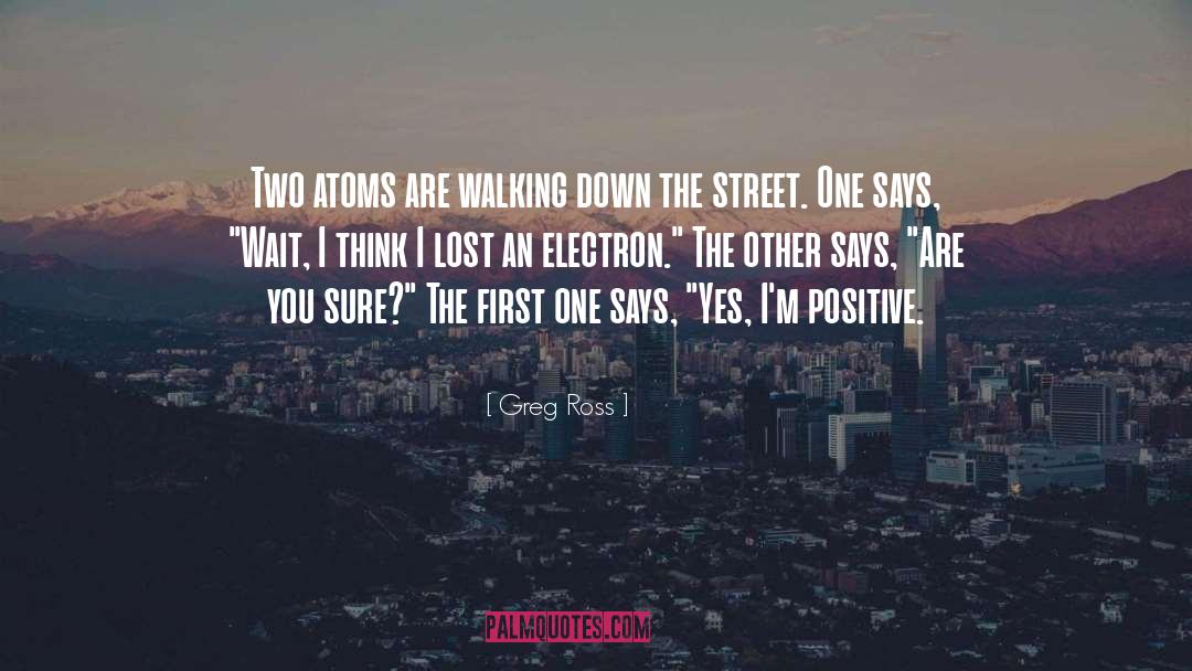 Electron quotes by Greg Ross