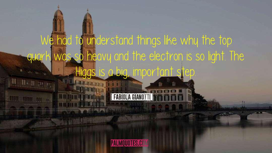 Electron quotes by Fabiola Gianotti