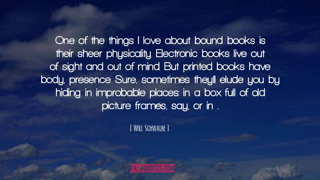 Electronic Books quotes by Will Schwalbe