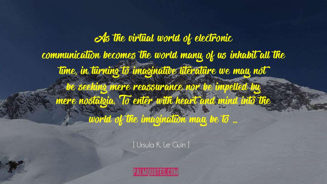 Electronic Communication quotes by Ursula K. Le Guin