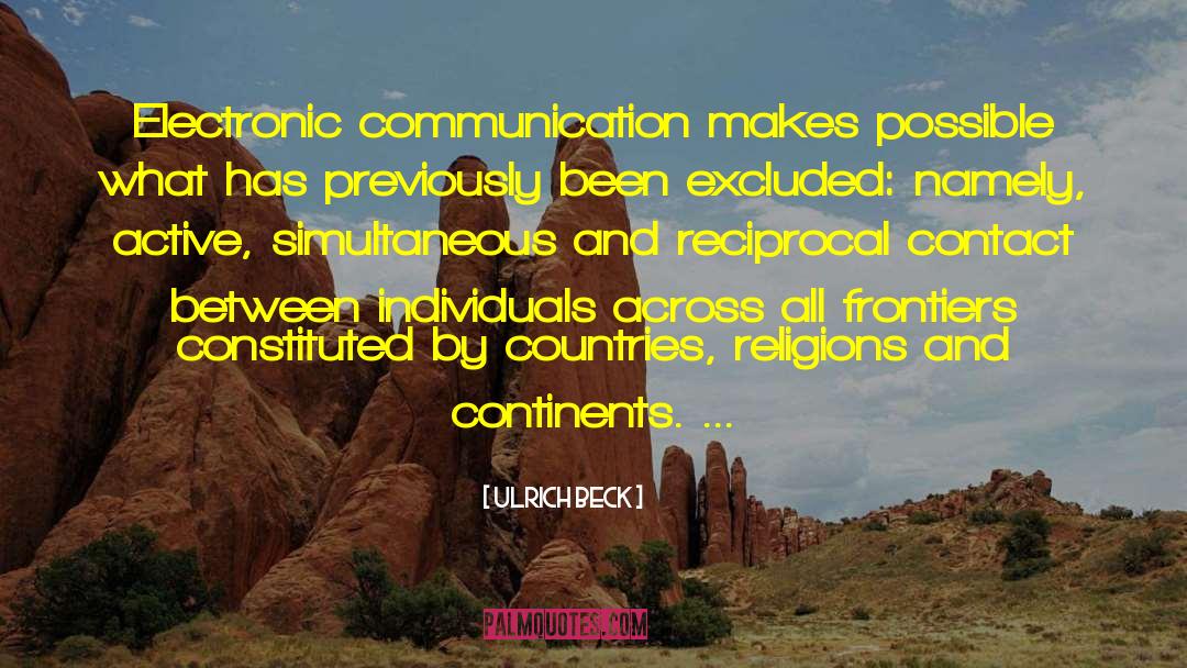 Electronic Communication quotes by Ulrich Beck