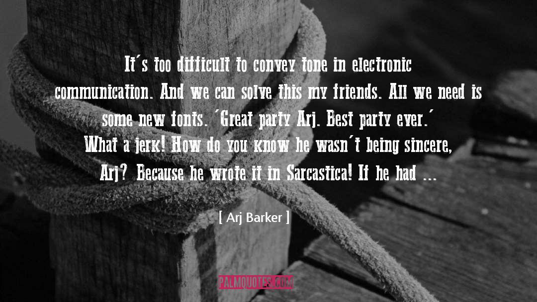 Electronic Communication quotes by Arj Barker