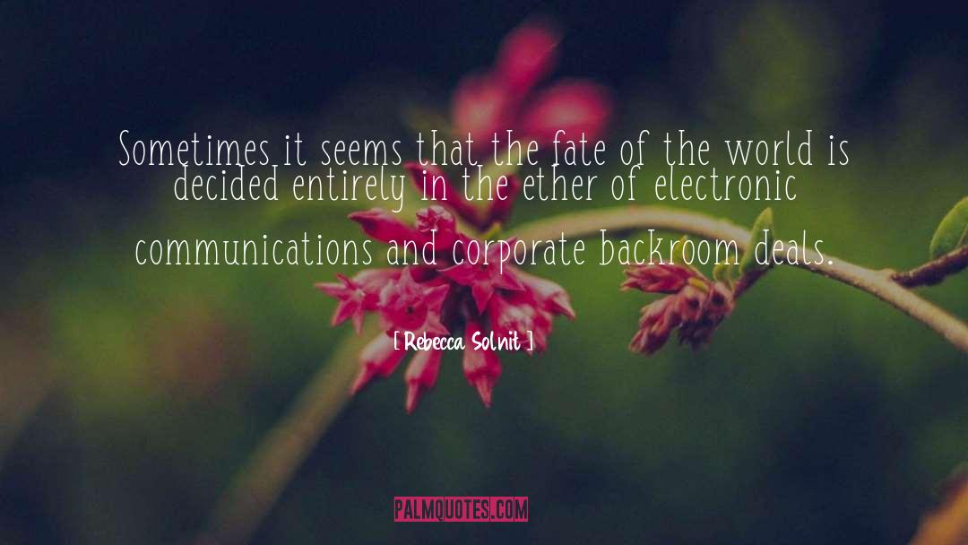 Electronic Communication quotes by Rebecca Solnit