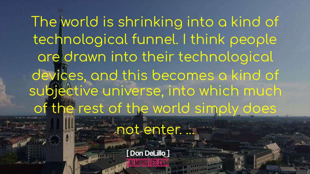 Electronic Devices quotes by Don DeLillo