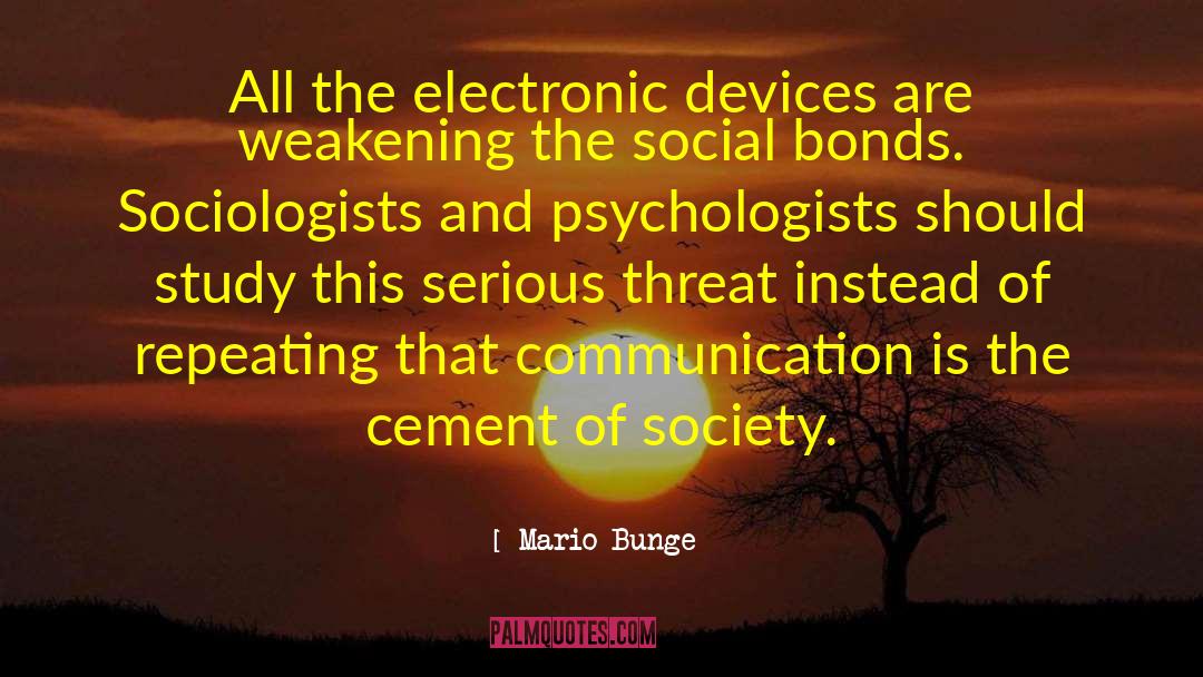 Electronic Devices quotes by Mario Bunge