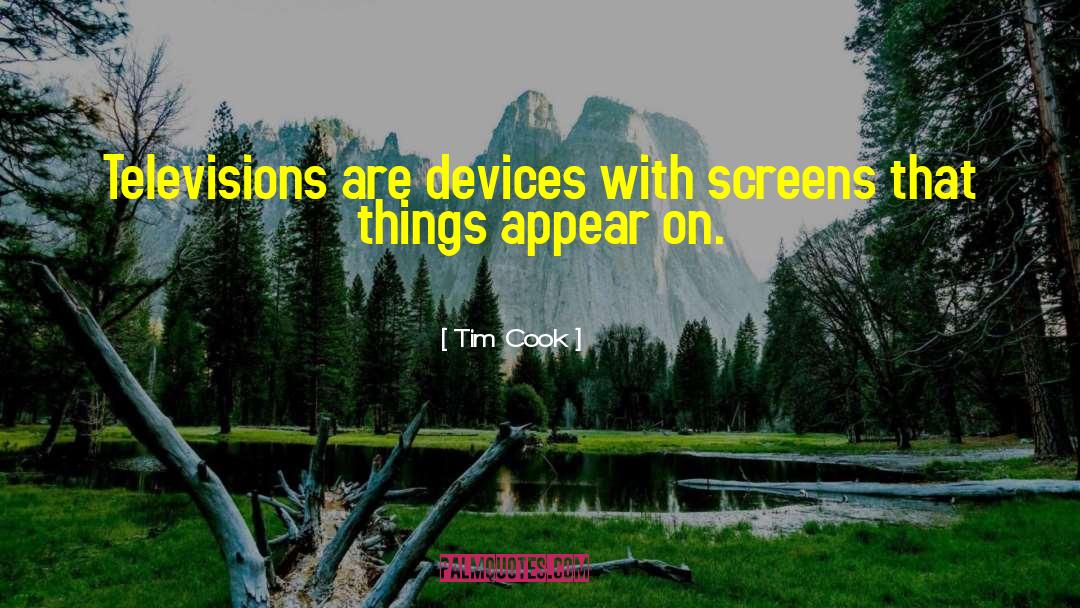 Electronic Devices quotes by Tim Cook