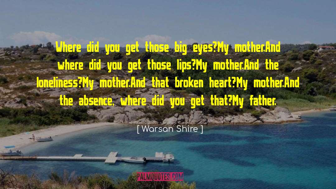 Electronic Heart quotes by Warsan Shire