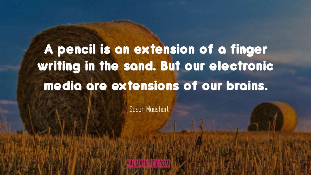 Electronic Media quotes by Susan Maushart