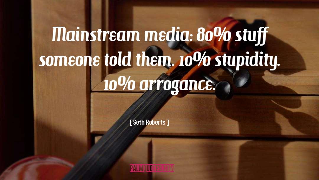 Electronic Media quotes by Seth Roberts