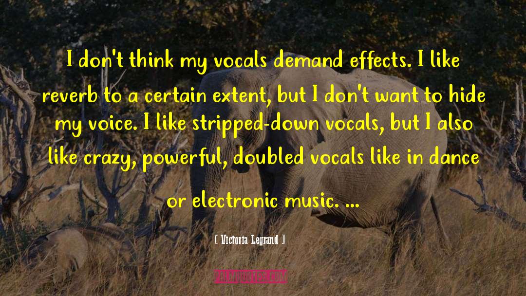 Electronic Music quotes by Victoria Legrand
