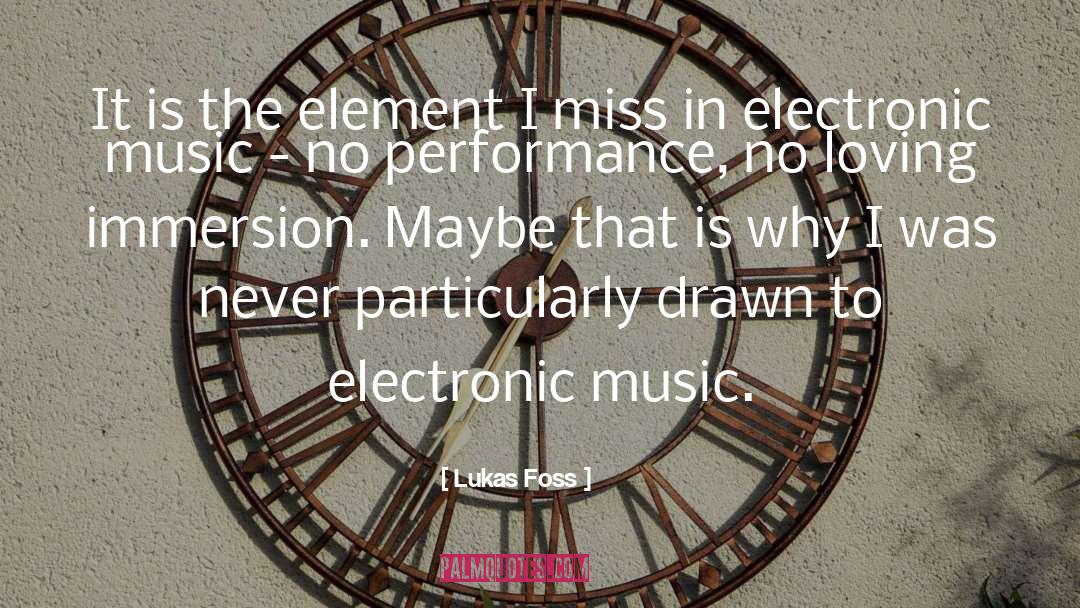 Electronic Music quotes by Lukas Foss