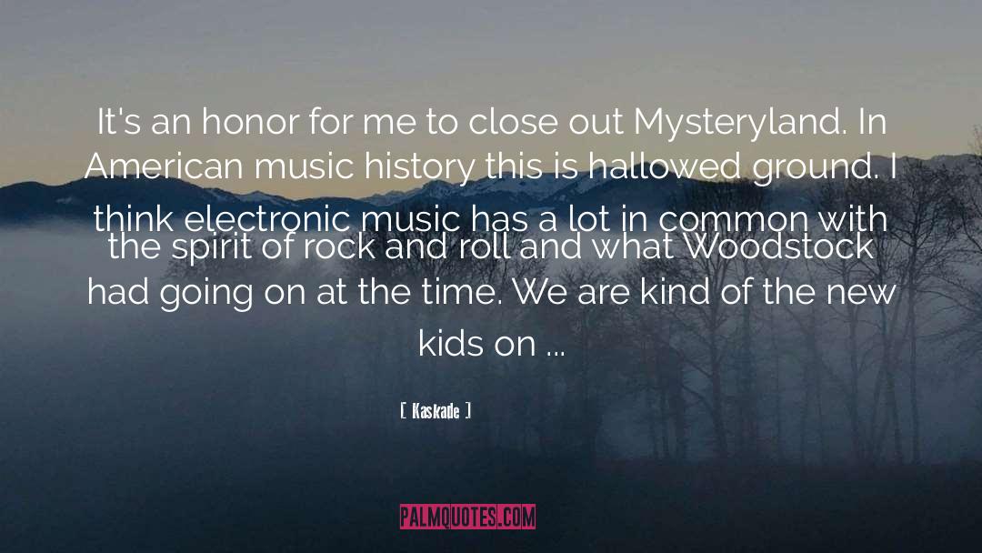 Electronic Music quotes by Kaskade