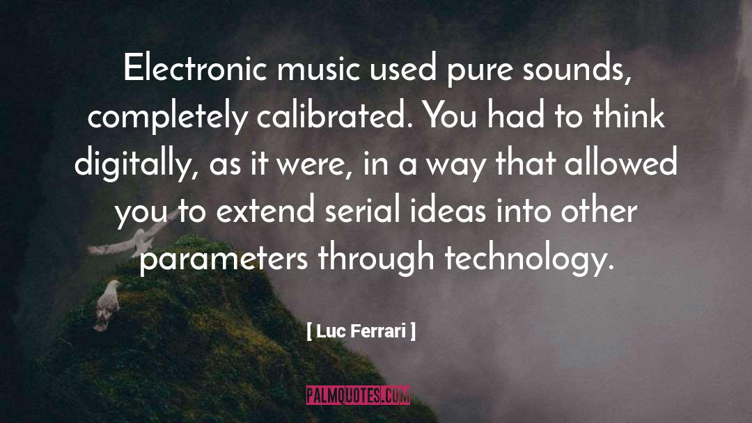 Electronic Music quotes by Luc Ferrari