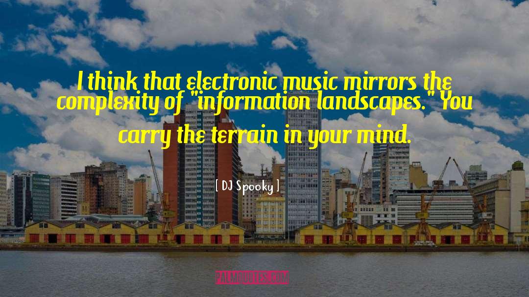 Electronic Music quotes by DJ Spooky