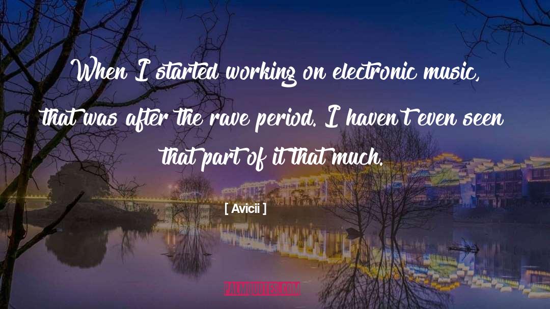 Electronic Music quotes by Avicii