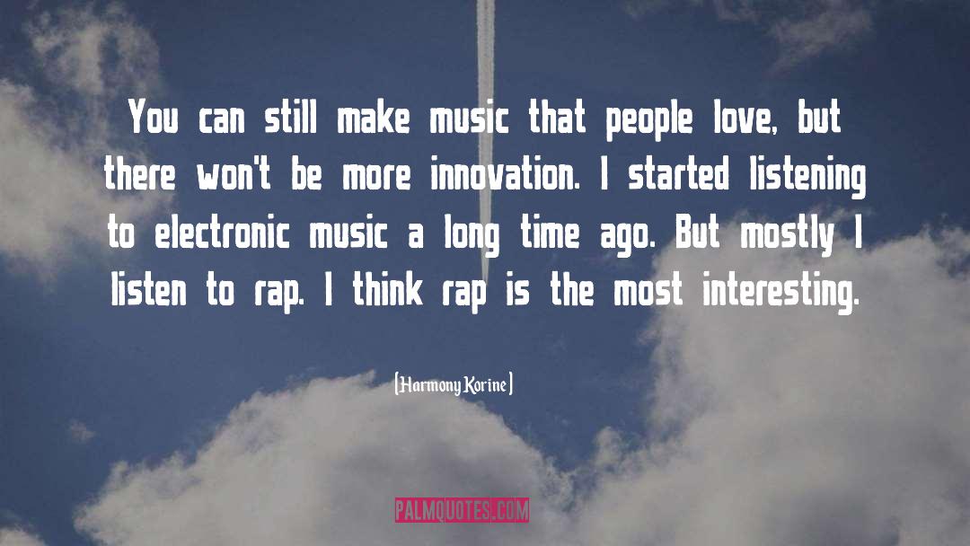 Electronic Music quotes by Harmony Korine