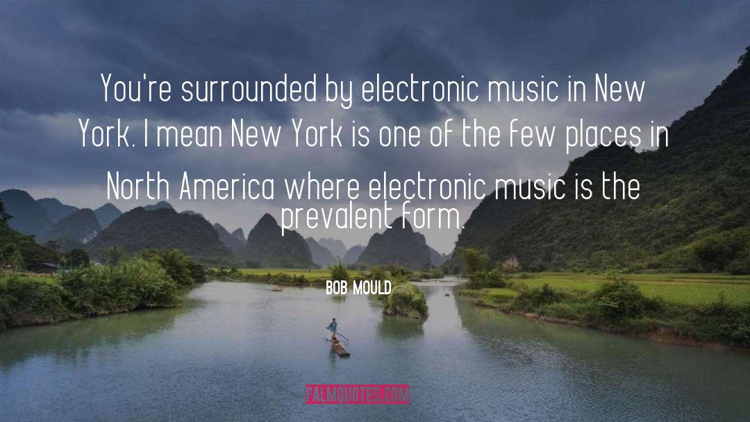 Electronic Music quotes by Bob Mould