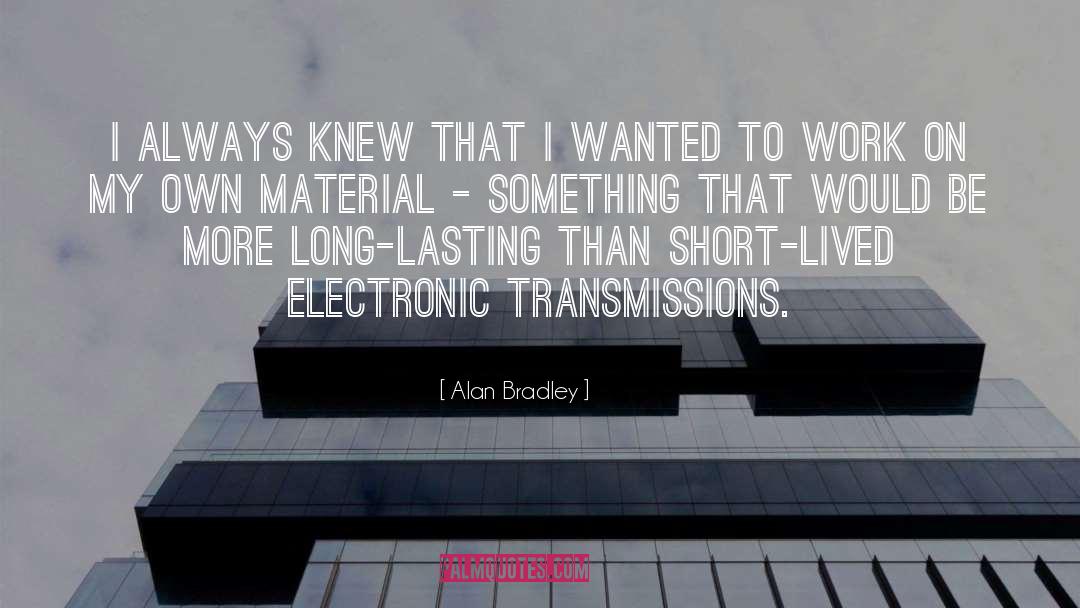 Electronic quotes by Alan Bradley