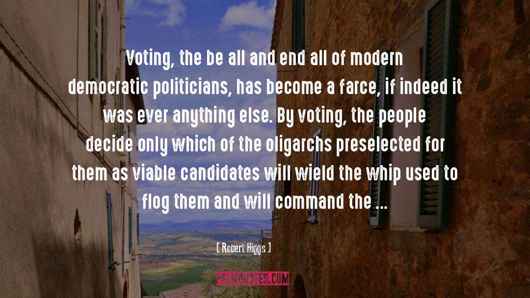 Electronic Voting quotes by Robert Higgs