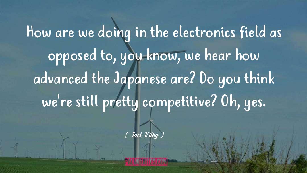 Electronics quotes by Jack Kilby