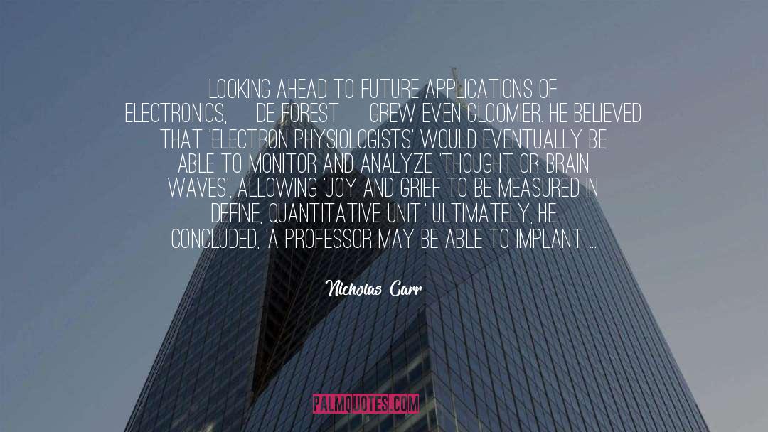 Electronics quotes by Nicholas Carr