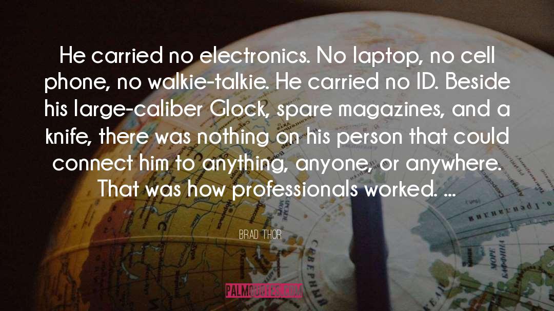 Electronics Recycling quotes by Brad Thor