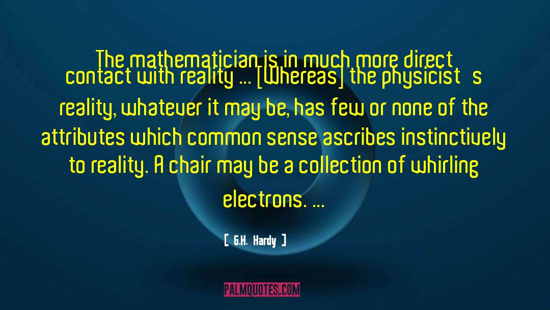 Electrons quotes by G.H. Hardy