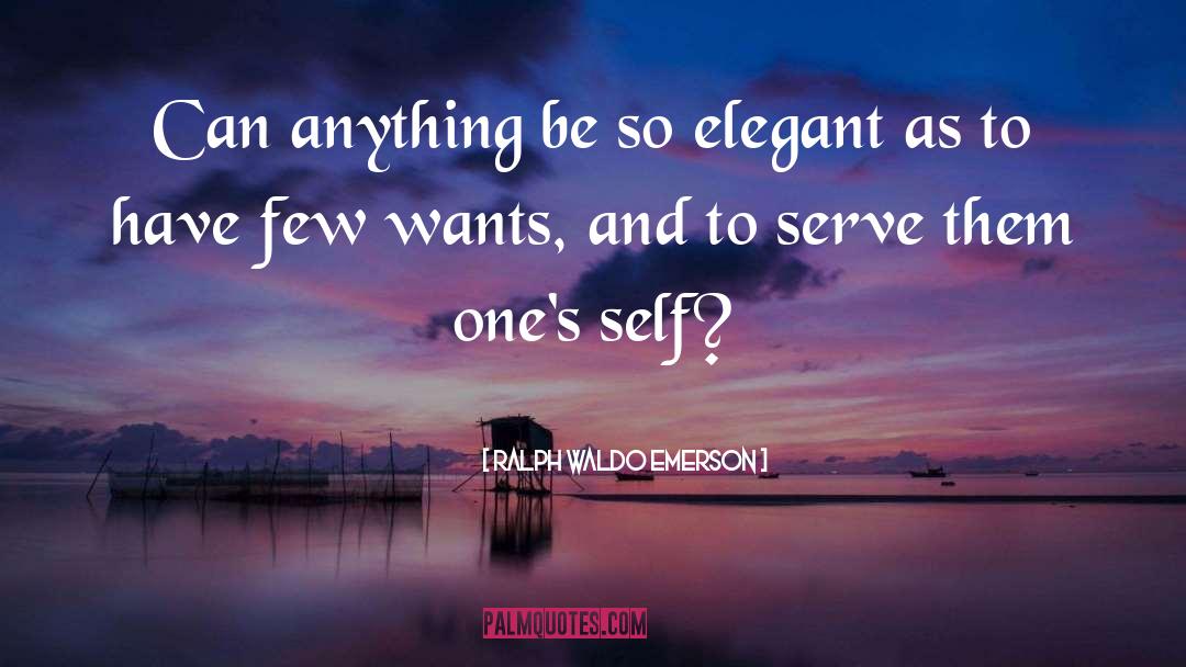 Elegance quotes by Ralph Waldo Emerson