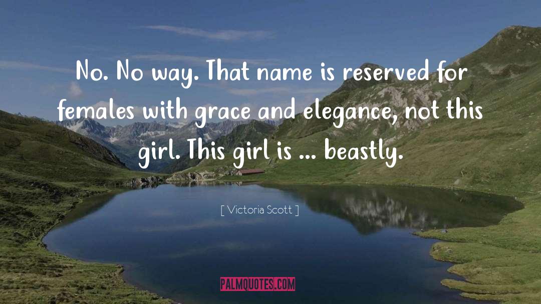 Elegance quotes by Victoria Scott
