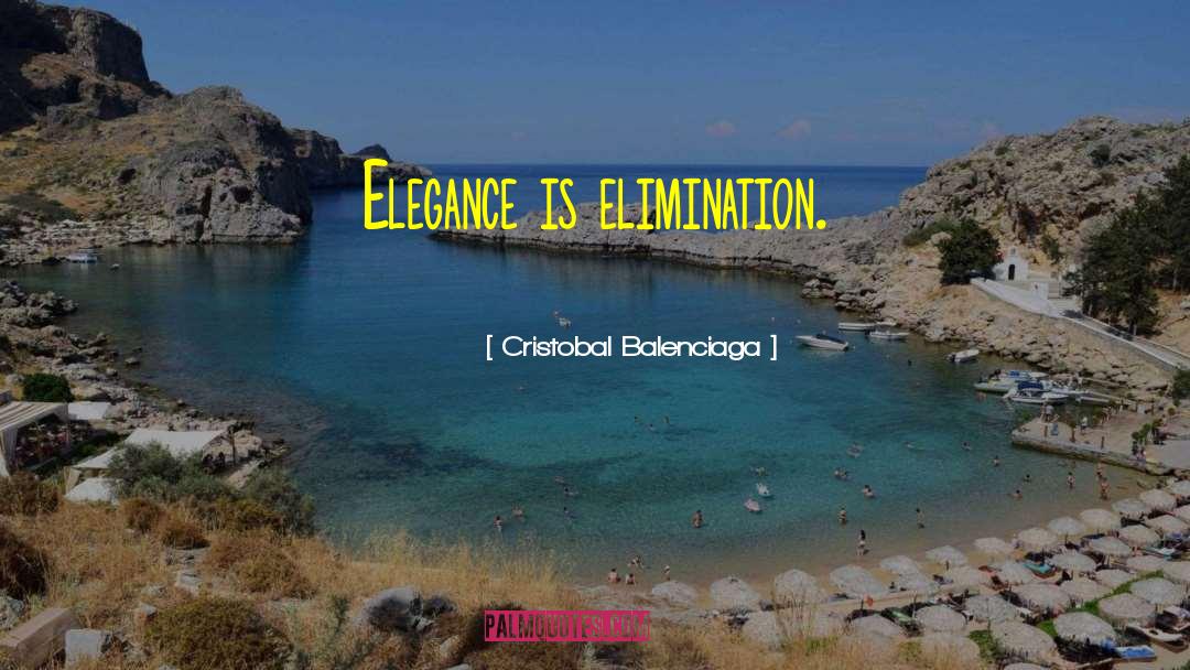 Elegance quotes by Cristobal Balenciaga