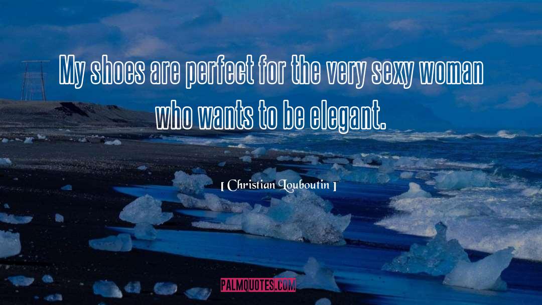 Elegant quotes by Christian Louboutin