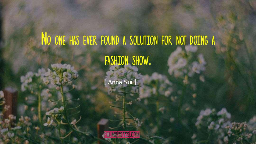 Elegant Solutions quotes by Anna Sui