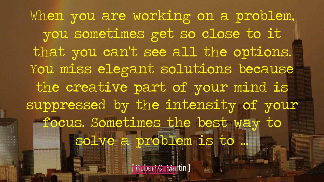 Elegant Solutions quotes by Robert C. Martin